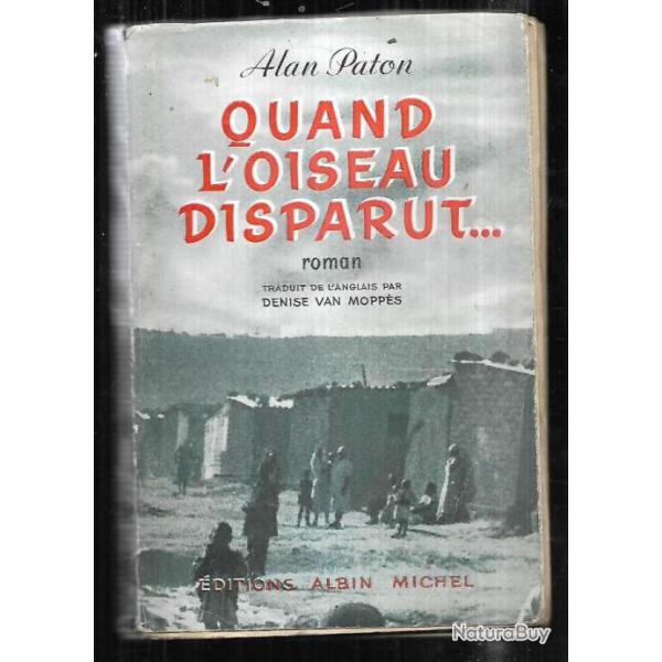 quand l'oiseau disparut...alan paton apartheid , afrique du sud