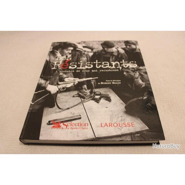 Les r�sistants, l'histoire de ceux qui refus�rent