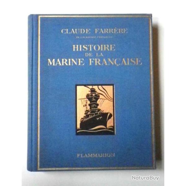 1934 HISTOIRE de la MARINE FRANCAISE - Claude  FARR�RE