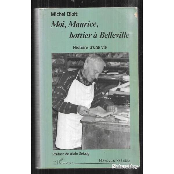 Moi , maurice , bottier � belleville.  histoire d'une vie de michel bloit