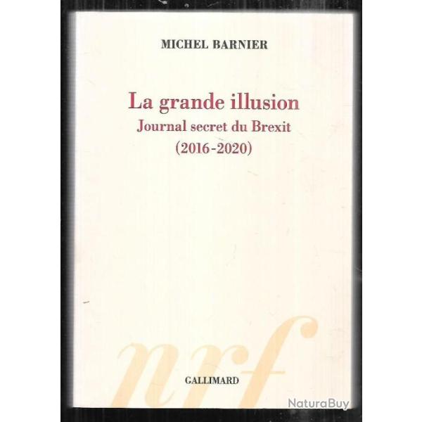 la grande illusion journal secret du brexit 2016-2020 de michel barnier