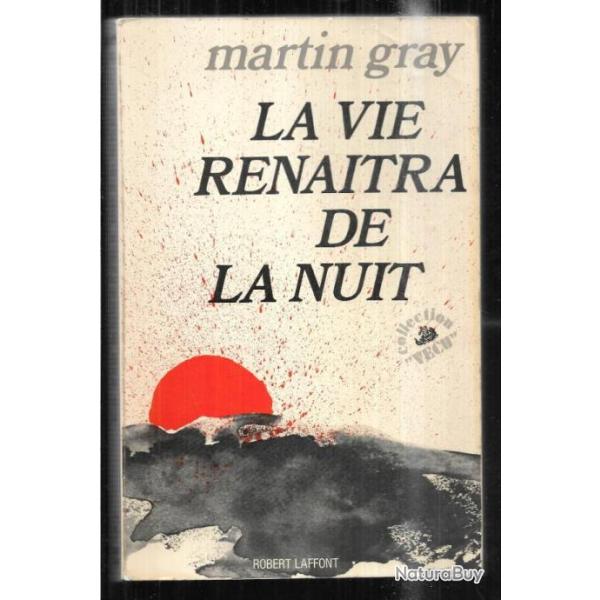 la vie renaitra de la nuit par martin gray collection v�cu
