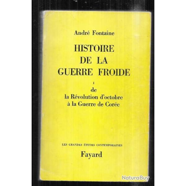 histoire de la guerre froide tome 1 de la r�volution d'octobre � la guerre de cor�e d'andr� fontaine