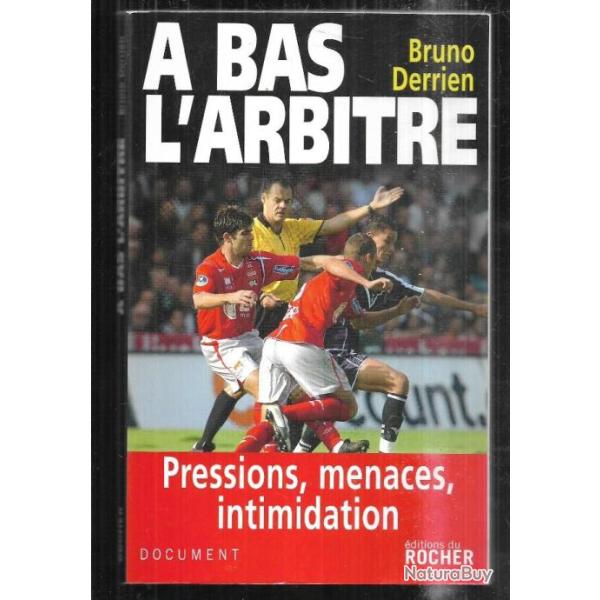 a bas l'arbitre de bruno derrien football