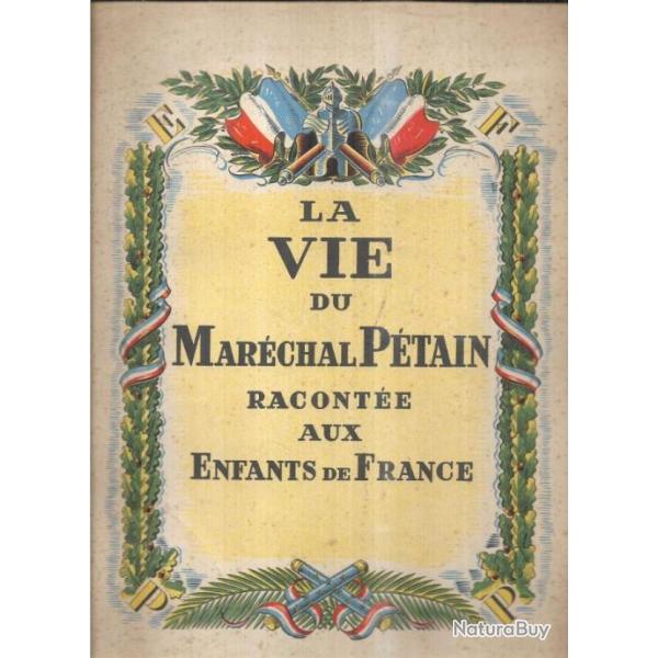 la vie du mar�chal p�tain racont�e aux enfants de france