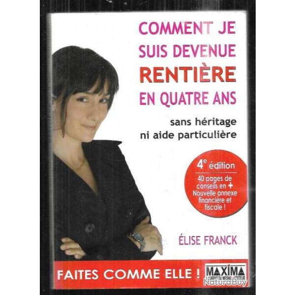 comment je suis devenue renti�re en 4 ans d'�lise franck