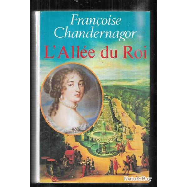 l'all�e du roi de fran�oise chandernagor roman historique