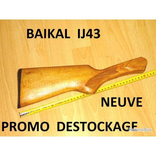 crosse NEUVE fusil BAIKAL IJ43 BAIKALM IJ 43 - VENDU PAR JEPERCUTE (b9479)