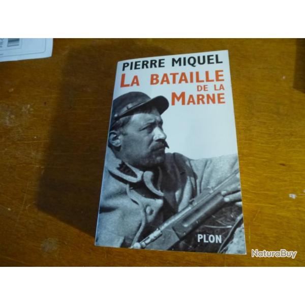 LA BATAILLE DE LA MARNE ( �dition plon ) PIERRE MIQUEL