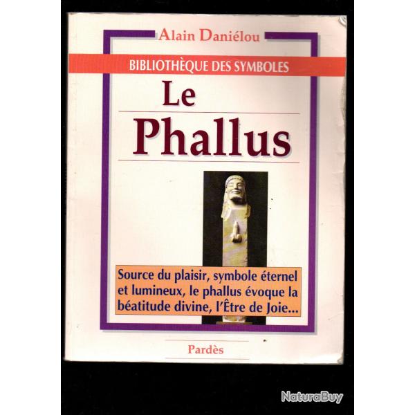le phallus biblioth�que des symboles d'alain danielou