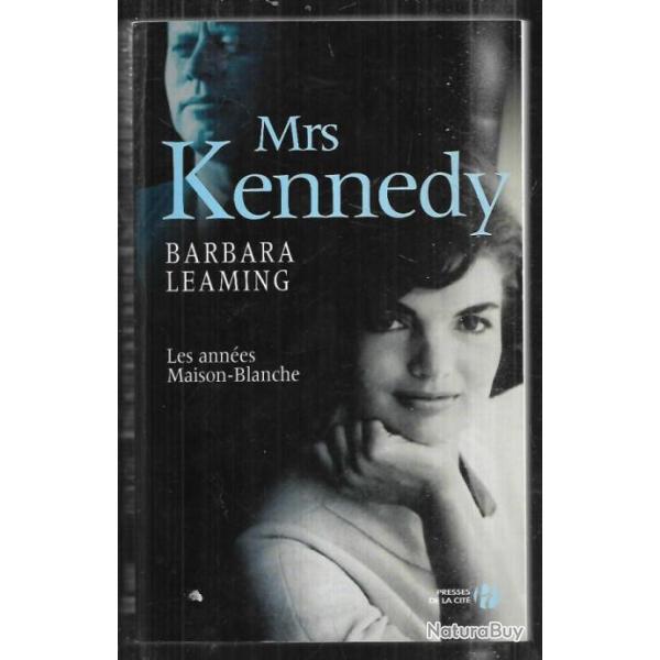 mrs kennedy les ann�es maison-blanche de barbara leaming