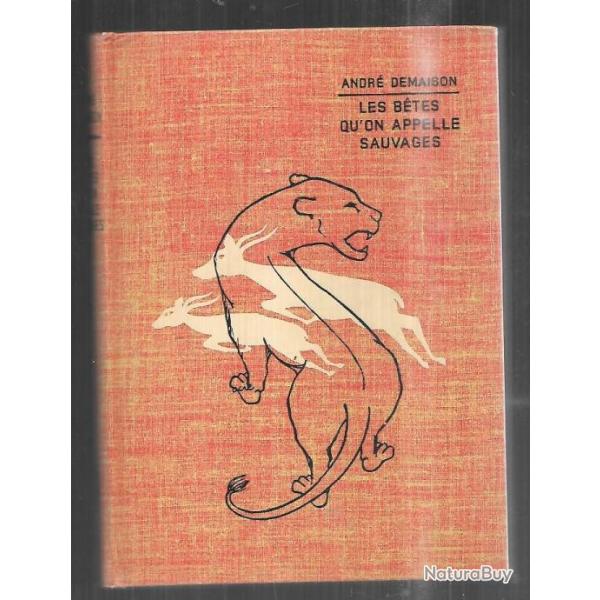 les betes qu'on appelle sauvages d'andr� demaison super 1000