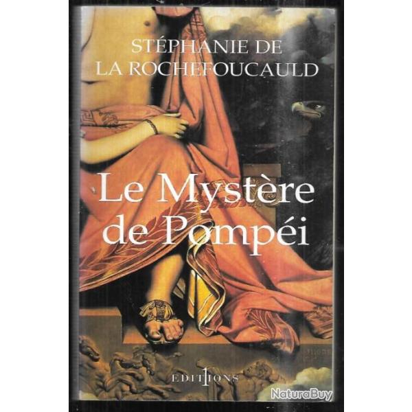 le myst�re de pompei de st�phanie de la rochefoucauld