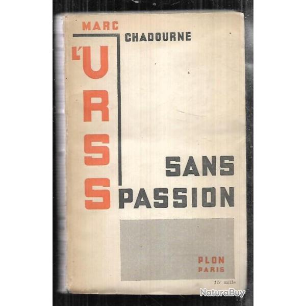 l'urss sans passion de marc chadoure , soviet , kolkhose , industrie