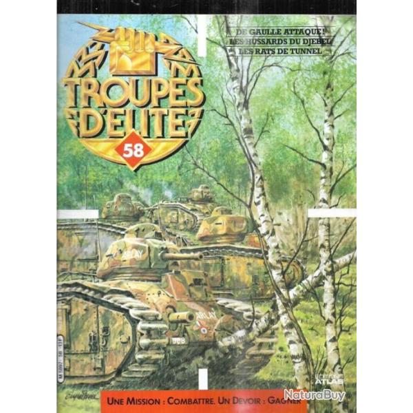 troupes d'�lite 58de gaulle attaque 1940, les rats du tunnel vietnam, hussards du djebel, joukov