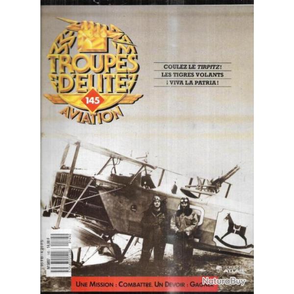 troupes d'�lite aviation 145 coulez le tirpitz, tigres volants, aviation argentine viva la patria