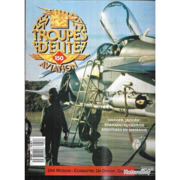 troupes d'�lite aviation 150 jaguar 11e escadre de chasse, tornado squadron, aventure en birmanie