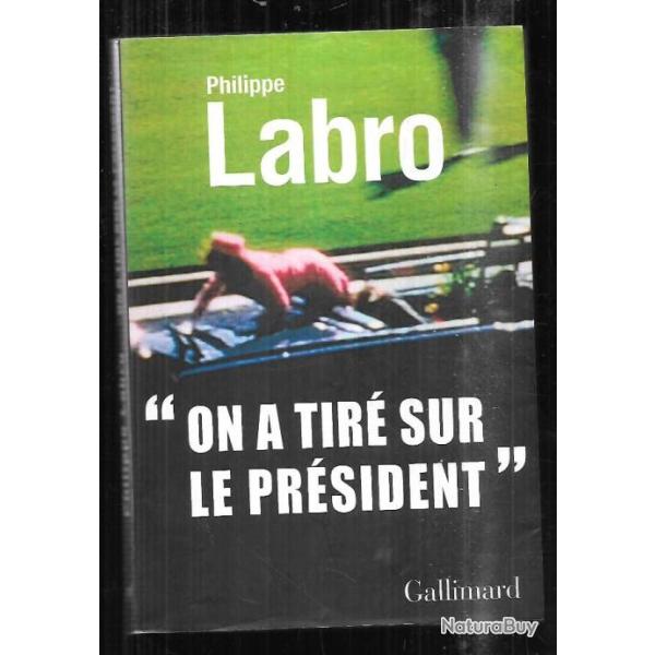 on a tir� sur le pr�sident de philippe labro kennedy 22 novembre 1963 dallas