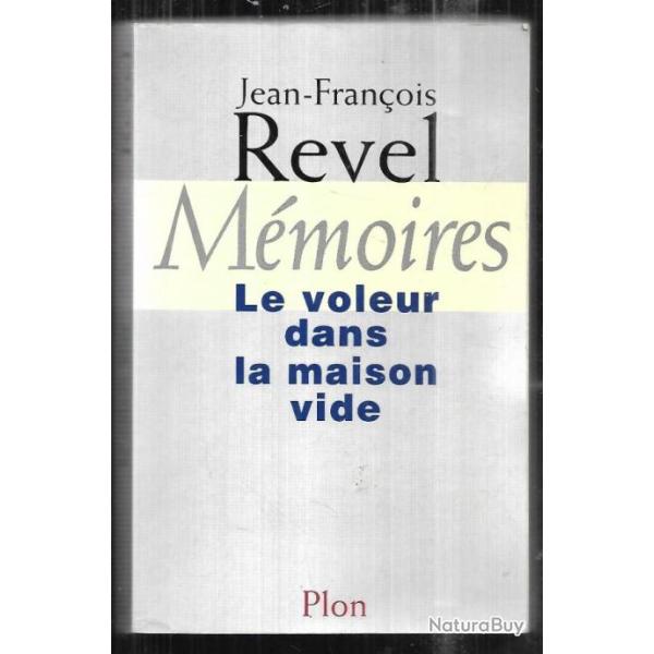 le voleur dans la maison vide m�moires de jean-fran�ois revel