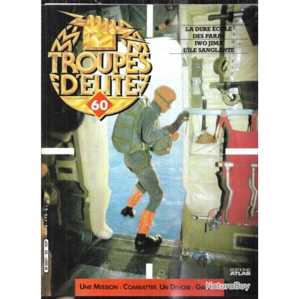 troupes d'�lite 60 la dure �cole des paras, iwo jima,