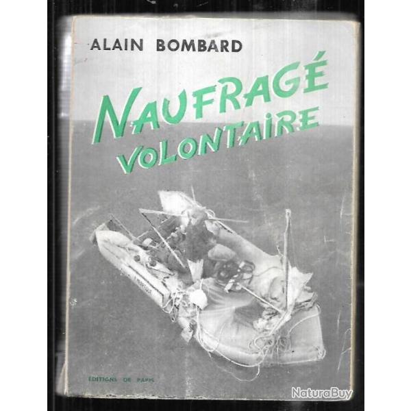 Naufrag� volontairepar alain bombard. aventure en mer