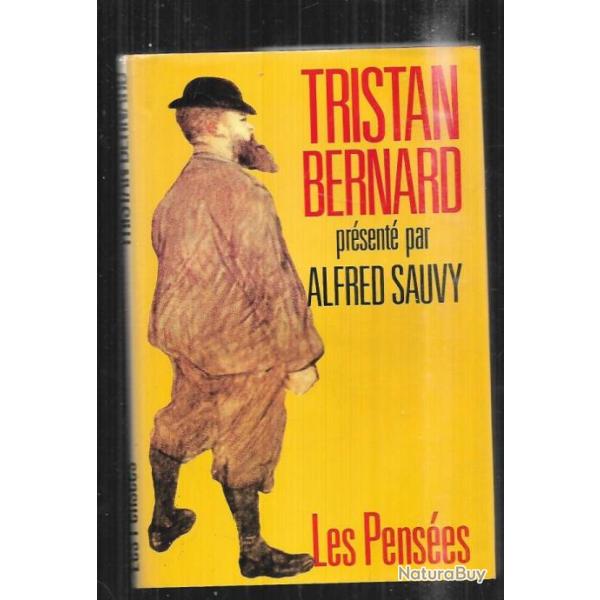 tristan bernard les pens�es pr�sent� par alfred sauvy
