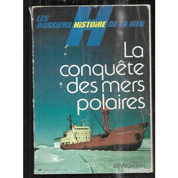 la conqu�te des mers polaires les dossiers histoire de la mer 6