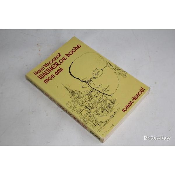 Walther, ce boche mon ami Henri Vincenot 1979