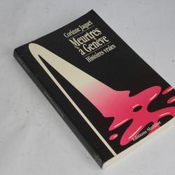 Meurtres à Genève Histoires vraies Corinne Jaquet 1990
