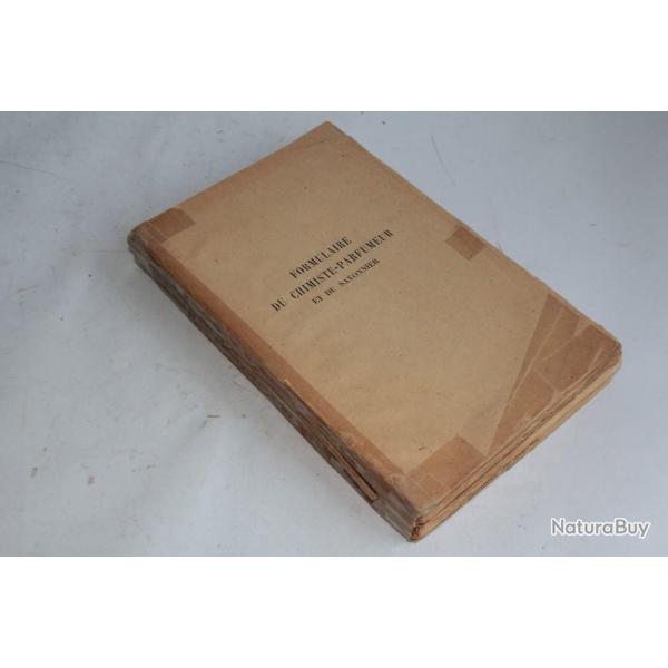 Formulaire du Chimiste parfumeur et du savonnier R.M. Gattefoss� 1932