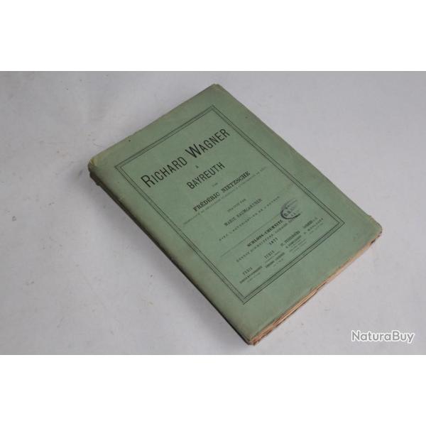 Richard Wagner a Bayreuth Frdric Nietzsche 1877 1er dition franaise