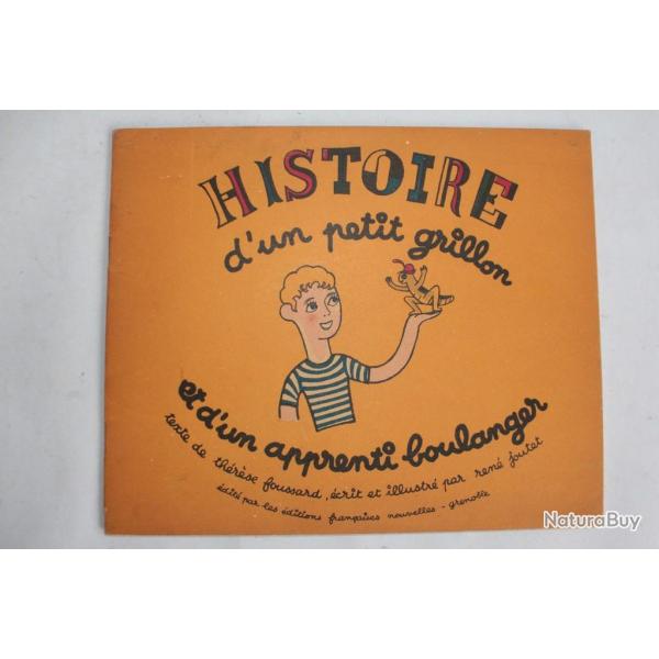 Histoire d'un petit grillon et d'un apprenti boulanger T. Foussard 1943