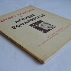 L'Effort Français en Afrique Équatoriale 1930