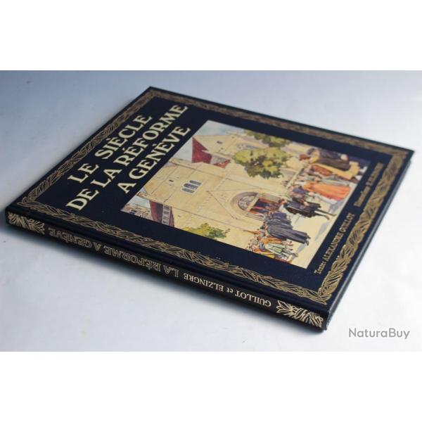 Le sicle de la rforme  Genve Alexandre Guillot 1983 d. limite