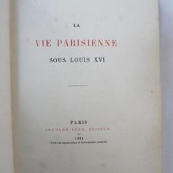 Livre La vie parisienne sous Louis XVI COGNEL 1882