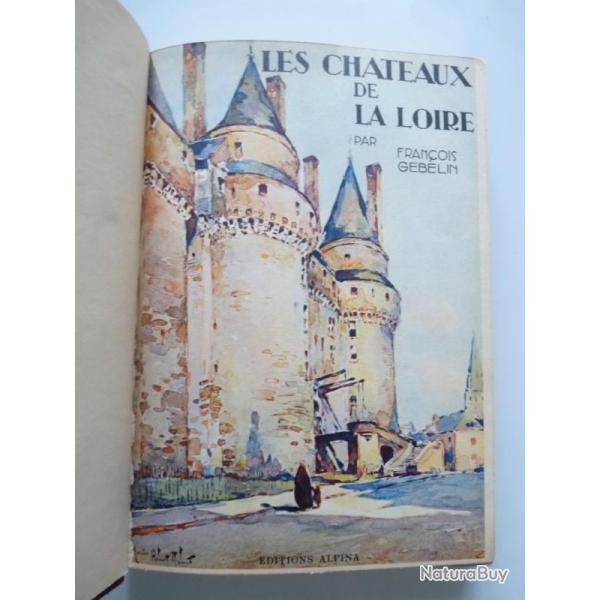 Les Chteaux de la Loire - F. GEBELIN