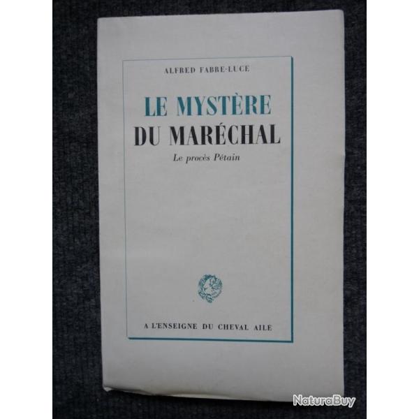 Le Mystre du Marchal Le Procs Ptain Alfred Fabre-Luce