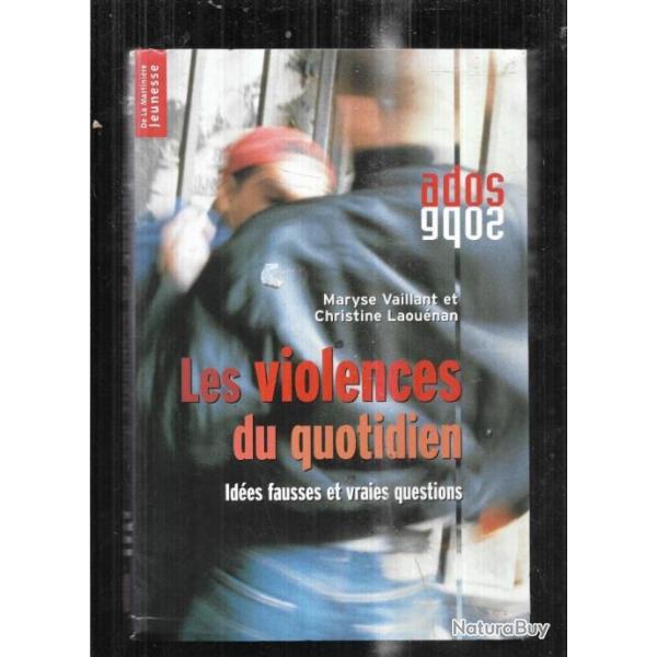 les violences du quotidien ides fausses et vraies questions de maryse vaillant et christine laouna