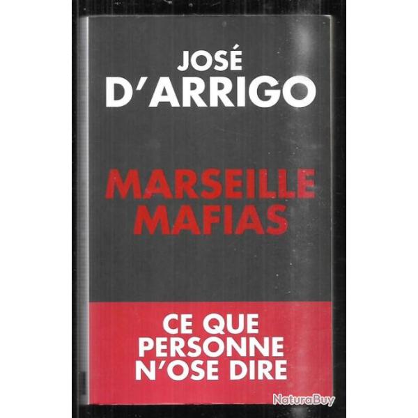 marseille mafias de jos� d'arrigo ce que personne n'ose dire
