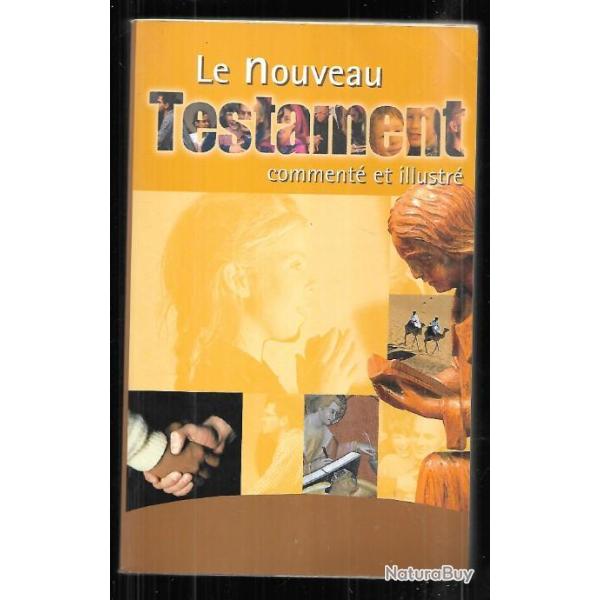 le nouveau testament comment� et illustr� , religion