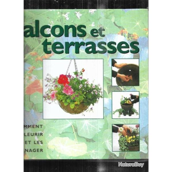 balcons et terrasses comment les fleurir et les am�nager de sue phillips