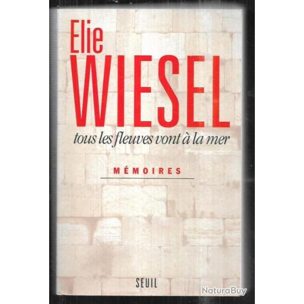tous les fleuves vont � la mer d'�lie wiesel