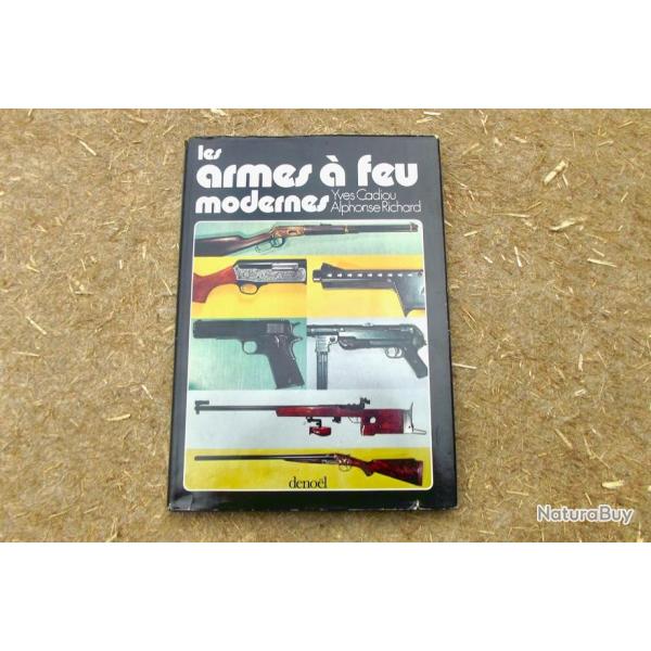 LES ARMES A FEU MODERNES.  YVES CADIOU, ALPHONSE RICHARD.