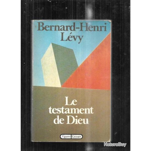 le testament de dieu de bernard henri lvy