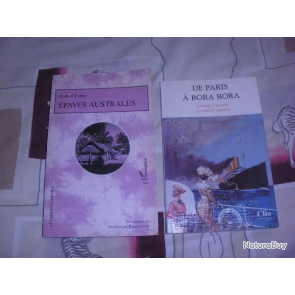 EPAVES AUSTRALES de Jean d' Esne  + De Paris a Bora Bora voyage a travers le temps et l'espace