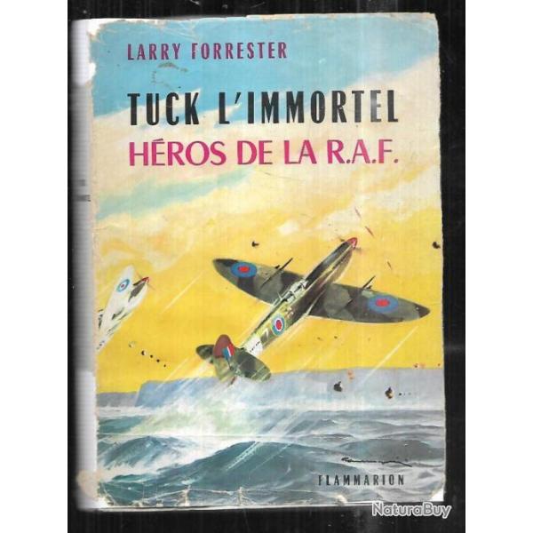 tuck l'immortel h�ros de la raf de larry forrester