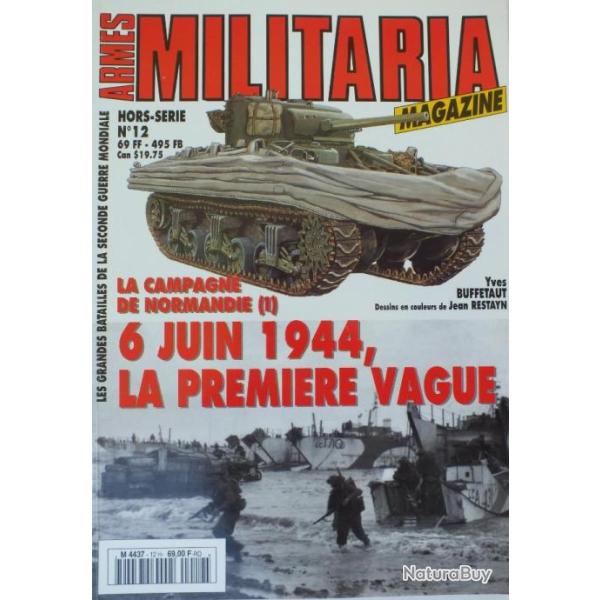 Militaria hors s�rie n� 12 - le 6 juin 1944 - la premi�re vague