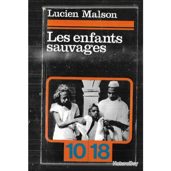 les enfants sauvages de lucien malson  collection 10-18