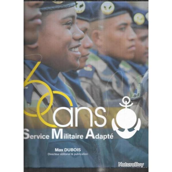 60 ann�es de service militaire adapt� 1961-2021max dubois