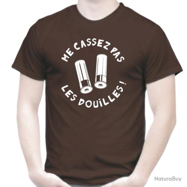 TEE SHIRT - ME CASSEZ PAS LES DOUILLES - Humour Dr�le Tir cartouche �tui Calibre 12 16GA 14 mm  410